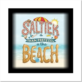 Saltier Than a Pretzel at the Beach. Posters and Art